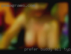 Prefer buddy all type fuck of connection.